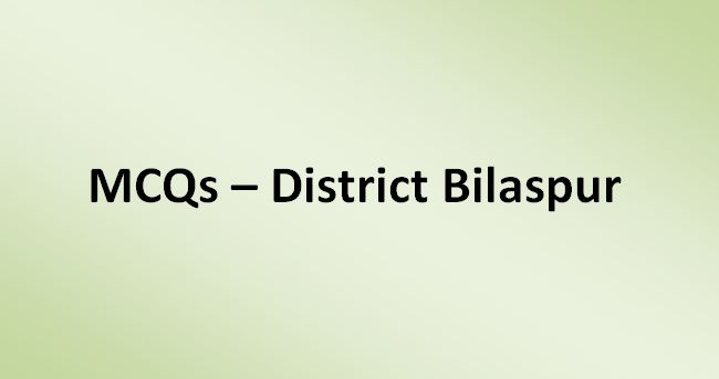 MCQs - District Bilaspur