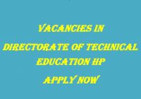 Vacancies in Directorate of Technical Education Himachal Pradesh: