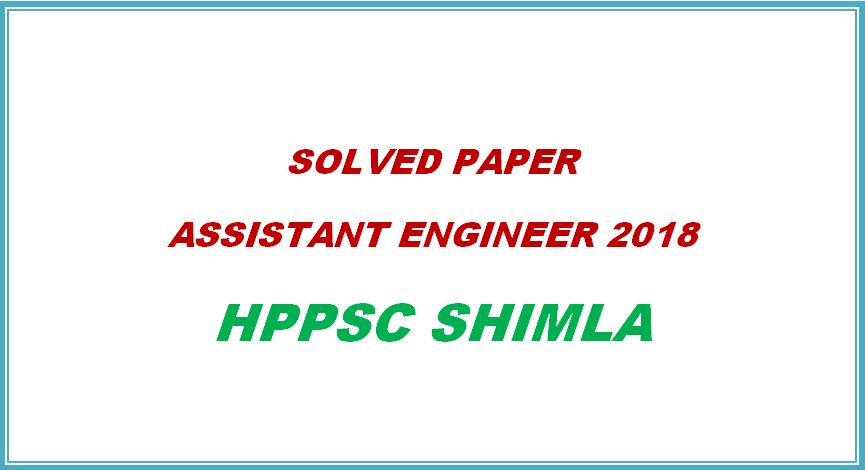 Solved Paper Assistant Engineer Mechanical 2018