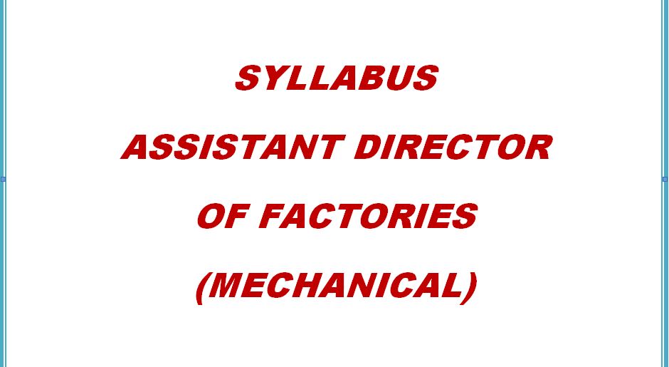 Syllabus Assistant Director Factories Mechancial