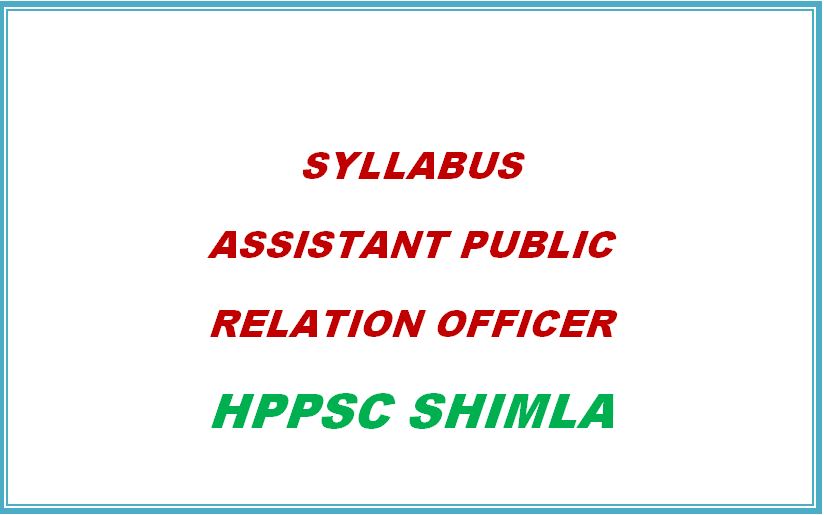 Syllabus Assistant Public Relation Officer APRO HPPSC Shimla