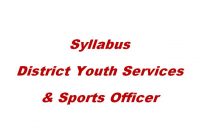 Syllabus District Youth Service and Sports Officer