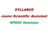 Syllabus Junior Scientific Assistant HPSSC Hamirpur
