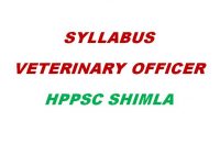 Syllabus Veterinary Officer HPPSC Shimla