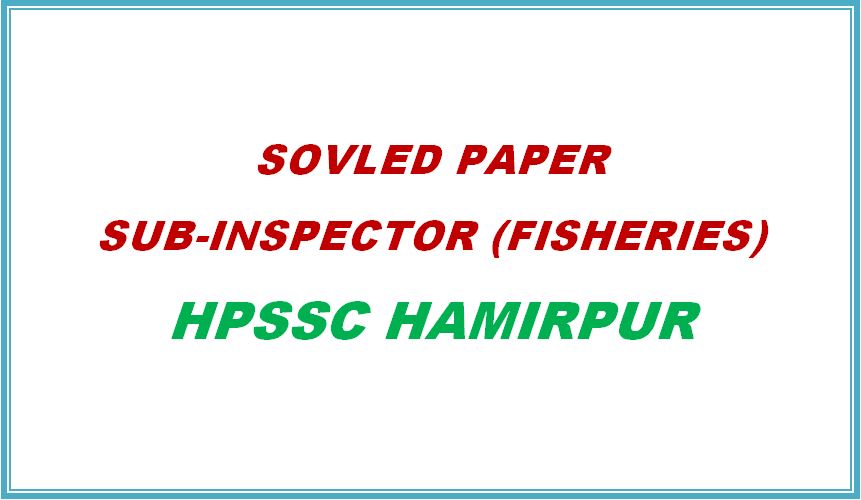 Solved Paper Sub-Inspector Fisheries 2018