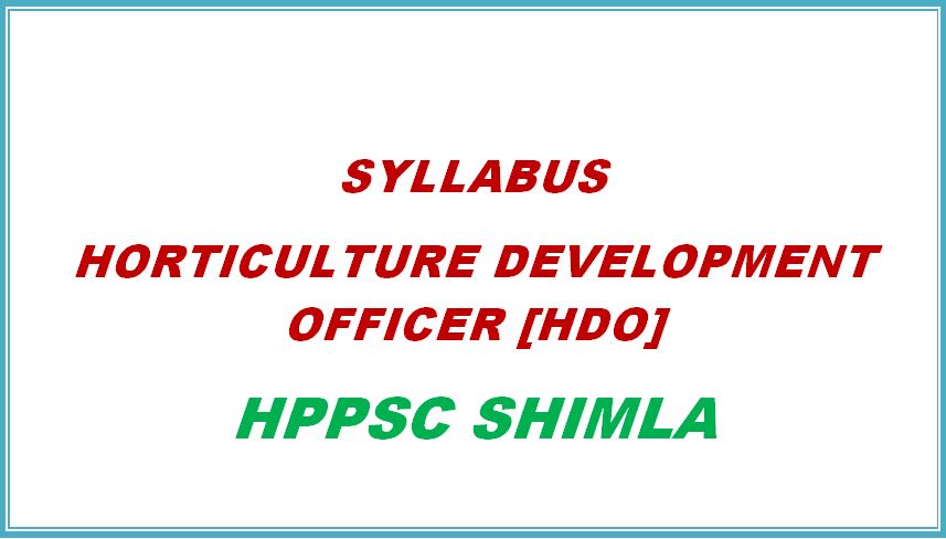 syllabus-hdo-horiticulture-development-officer-hppsc-shimla