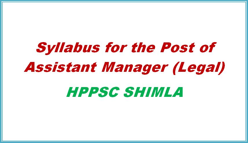 syllabus assistant Manger legal hppsc shimla